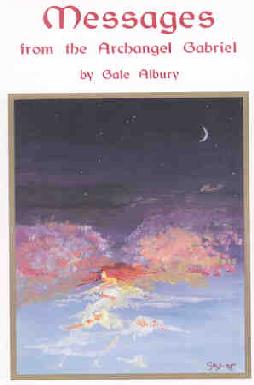 Messages from the
Archangel Gabriel
by Gale Albury